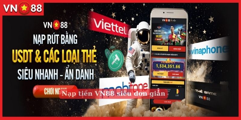 Nạp tiền VN88 siêu đơn giản