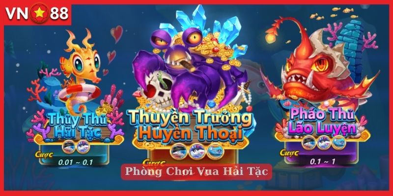 Phòng chơi Vua Hải Tặc đa dạng lựa chọn 